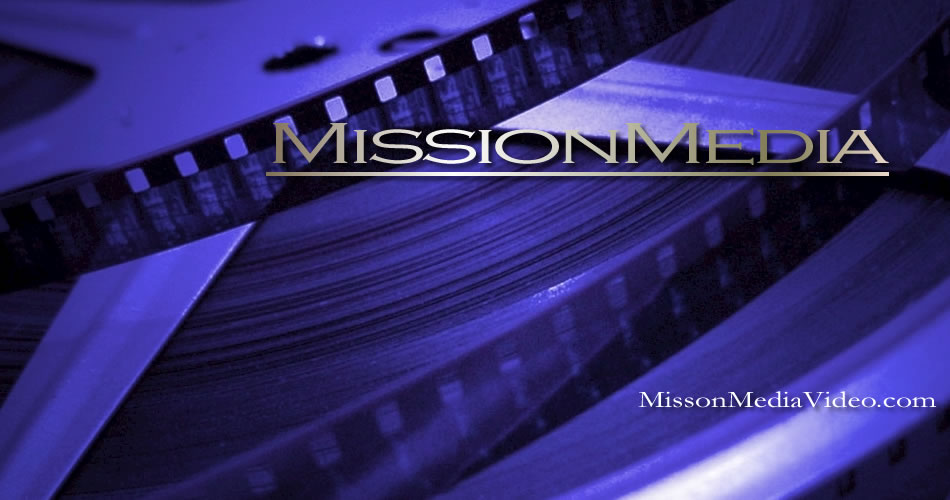Mission Media Video